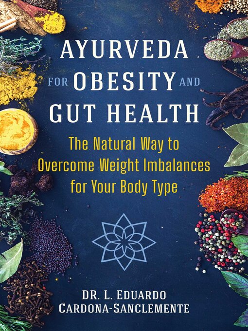 Title details for Ayurveda for Obesity and Gut Health by L. Eduardo Cardona-Sanclemente - Available